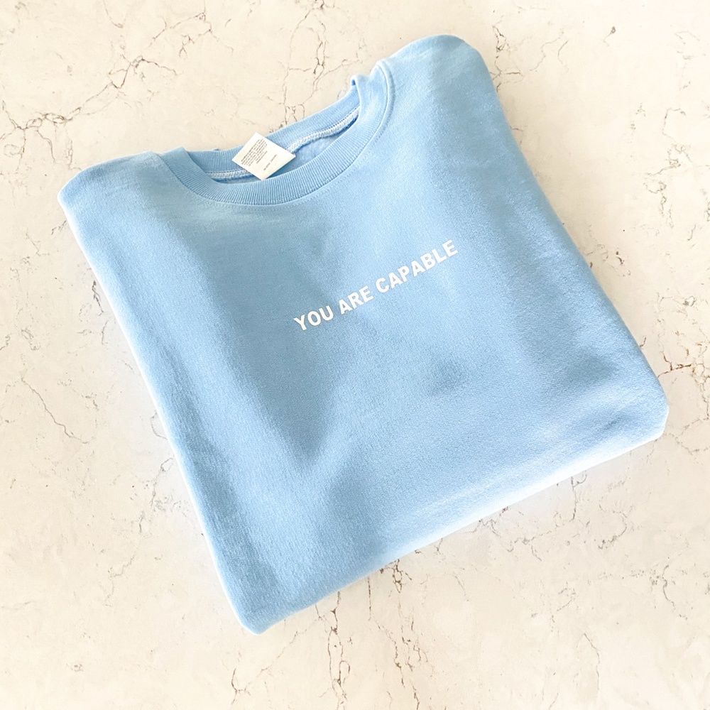 You Are Capable | Crewneck Sweatshirt | Light Blue